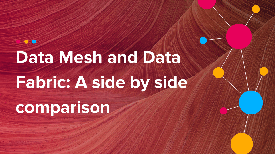 Cinchy Blog - Data Mesh and Data Fabric