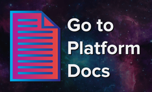 View the Platform Docs