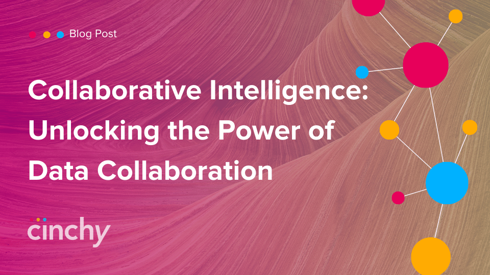 Collaborative Intelligence: Unlocking the Power of Data Collaboration